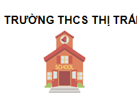TRUNG TÂM Trường THCS Thị Trấn Sơn La